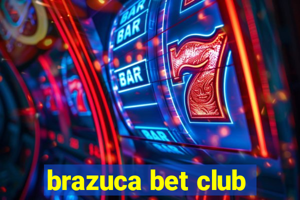 brazuca bet club